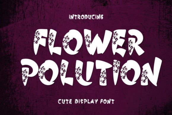 Flower Polution Font Review: A Sweet Display Typeface for Branding